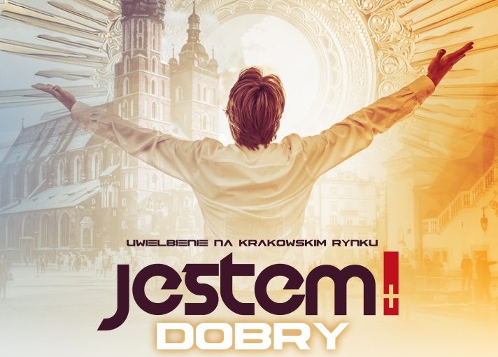 JESTEM DOBRY – Uwielbienie na krakowskim rynku